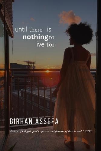 until there is nothing to live for