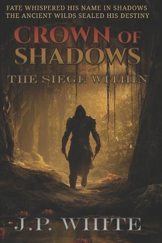 Crown of Shadows: The Siege Within
