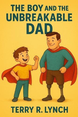 The boy and the unbreakable Dad