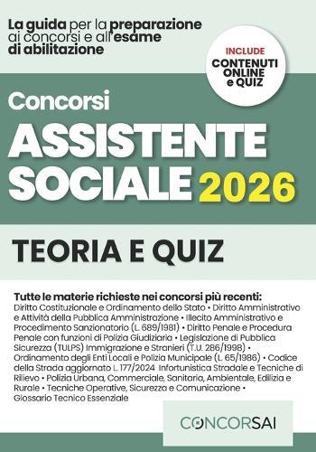 Concorso Assistente Sociale - Enti Locali E Ats: Manuale Completo per le Prove d'Esame: Studio Guidato, Metodo Professionale, Casi Pratici ed Etica del Servizio Sociale. INCLUSE Risorse Digitali
