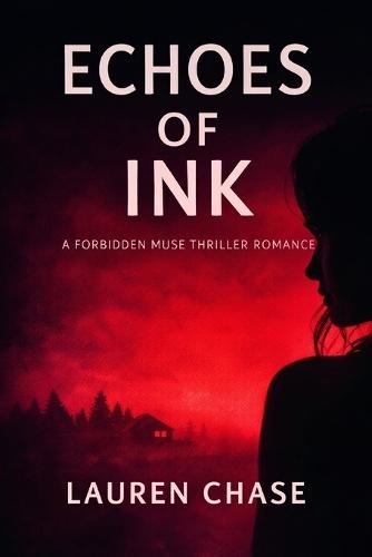 Echoes of Ink: A Forbidden Muse Thriller Romance