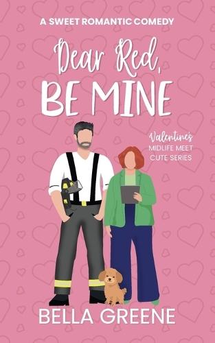 Dear Red, Be Mine: A Sweet Romantic Comedy