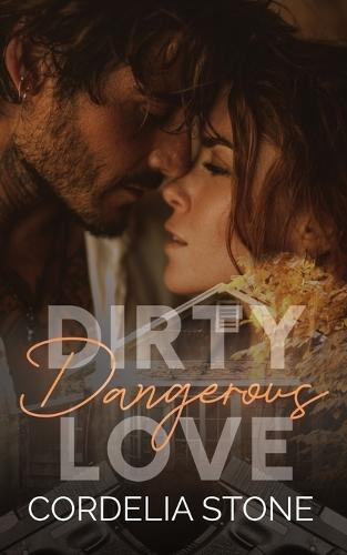 Dirty Dangerous Love