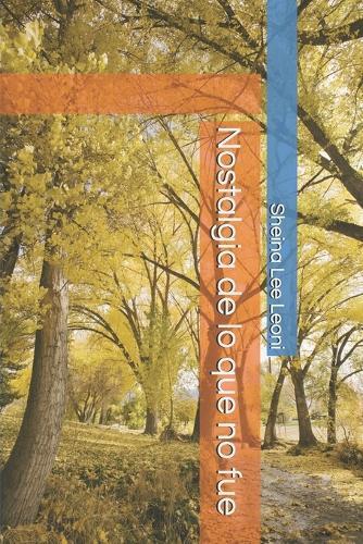 Nostalgia de lo que no fue