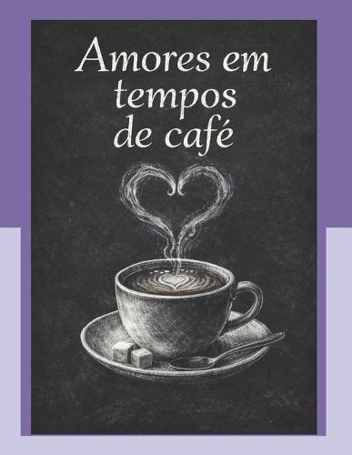 Amores em tempo de café