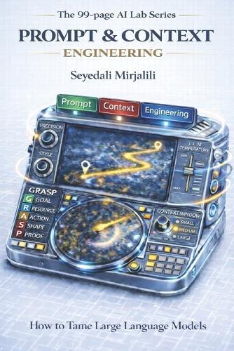 Prompt & Context Engineering: Learn How to Tame Large Language Models