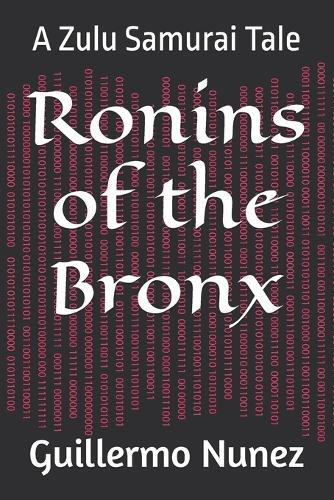 Ronins of the Bronx: A Zulu Samurai Tale