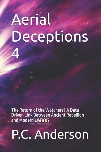 Aerial Deceptions 4: The Return of the Watchers? A Data-Driven Link Between Ancient Rebellion and Modern UAPs