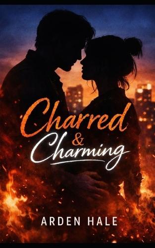 Charred & Charming: Embers and Outlaws Series