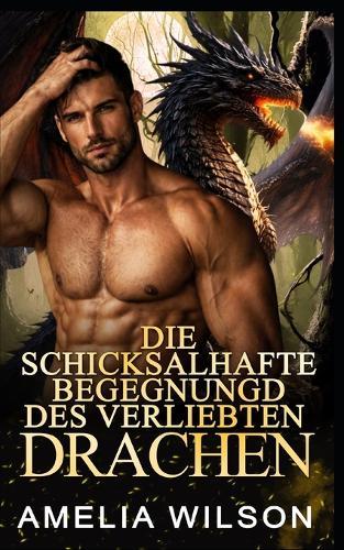 Die schicksalhafte Begegnung des verliebten Drachen: Drachenwandler-Romanze