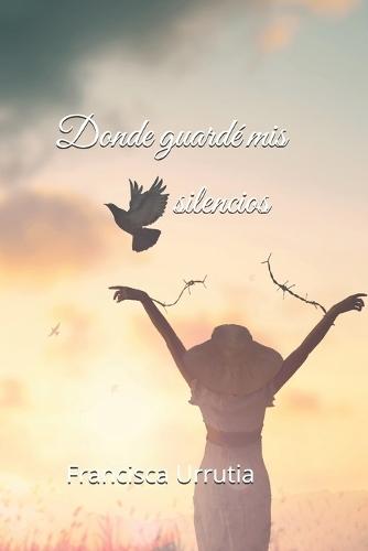 Donde guarde mis silencios