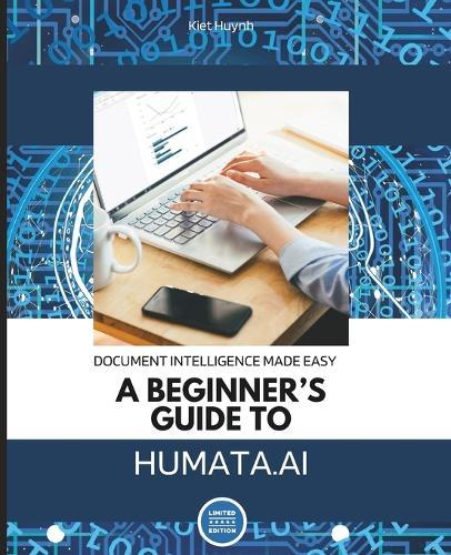 Document Intelligence Made Easy: A Beginner's Guide to Humata AI