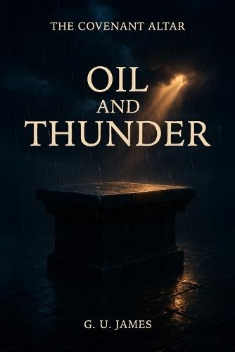 Oil and Thunder