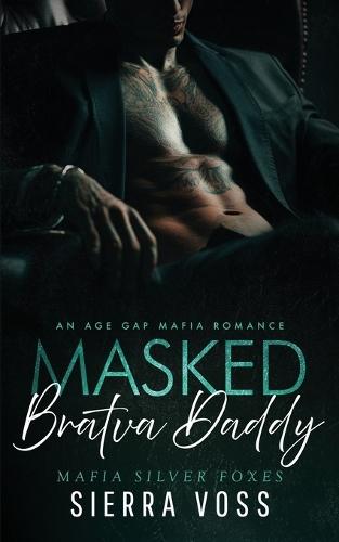 Masked Bratva Daddy: An Age Gap Mafia Romance