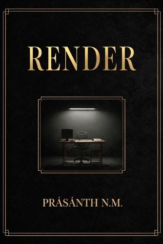 RENDER (A Techno-Supernatural Crime Thriller): A 3D Artist for a Crime Scene Unit Can ""Render"" Photorealistic Recreations of Unsolved Murders, Until Her Models Start Animating With the Victims' Final Memories.