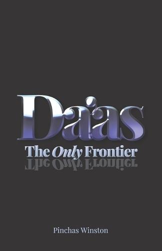 Da'as: The Only Frontier