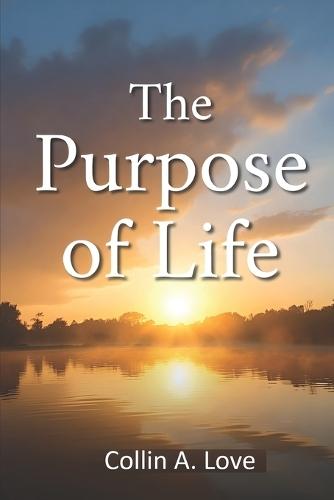 The Purpose of Life