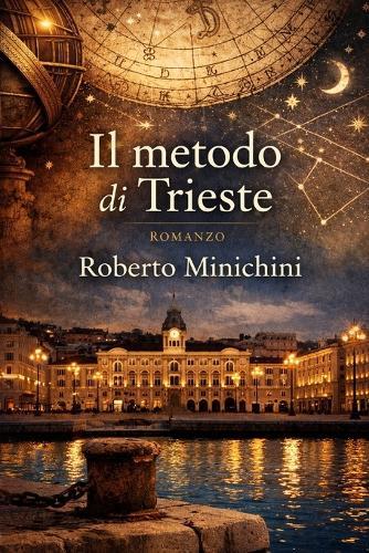 Il metodo di Trieste: Romanzo
