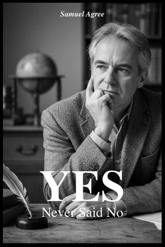 YES, The Man Who Never Says No. What if saying ""yes"" was the only answer?