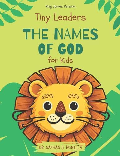 Tiny Leaders: The Names of God for Kids - King James Version