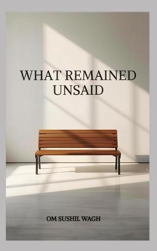 What Remained Unsaid