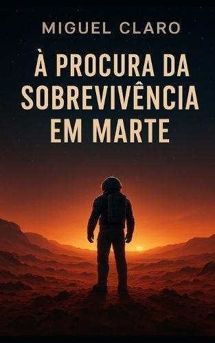 À Procura da Sobrevivência em Marte