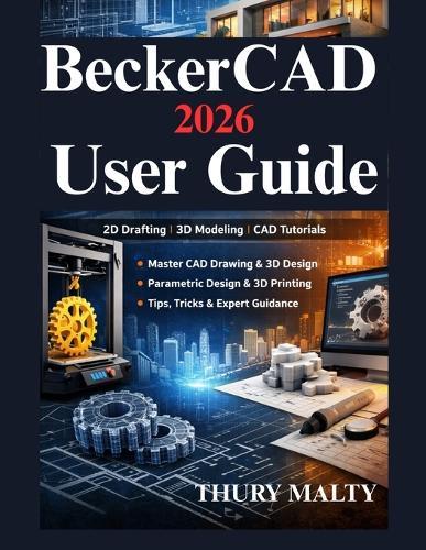 BeckerCAD 2026 User Guide: Your Practical CAD Drawing and 3D Modeling