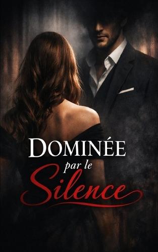 Dominée par le Silence