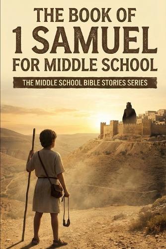 The Book of 1 Samuel for Middle School