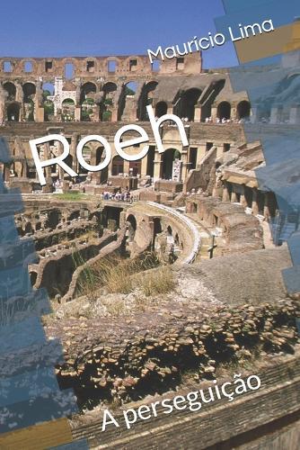 Roeh: A perseguição