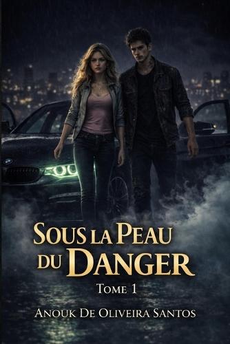 Sous la Peau du Danger: Une romance sombre et intense