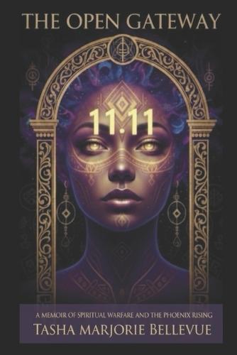 The Open Gateway: A True Story of Spiritual Warfare and Documented Evidence