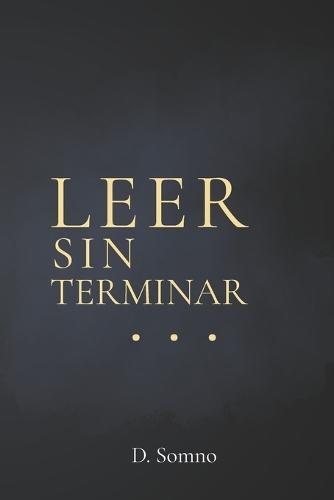 Leer sin terminar: Textos breves para el momento antes de dormir - Libro en español