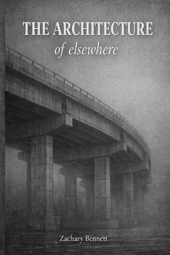 The Architecture of Elsewhere: A Memoir