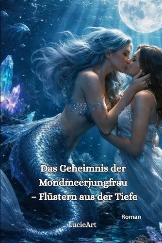 Das Geheimnis der Mondmeerjungfrau: Flüstern aus der Tiefe