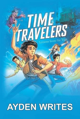 Time Travelers: Lessons from the Past