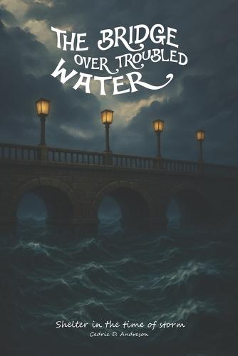 The Bridge Over Troubled Water