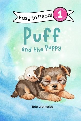 Puff and the Puppy: Preschool and Kindergartener Level One Easy Reader