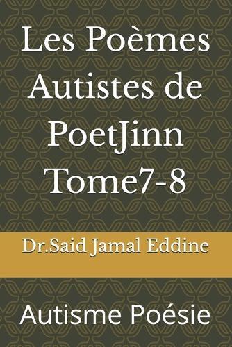 Les Poèmes Autistes de PoetJinn Tome7-8: Autisme Poésie