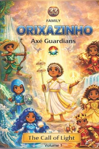 Orixazinho - Axé Guadians: The Call Of Light