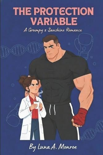 The Protection Variable: A Grumpy Sunshine Sports Romance