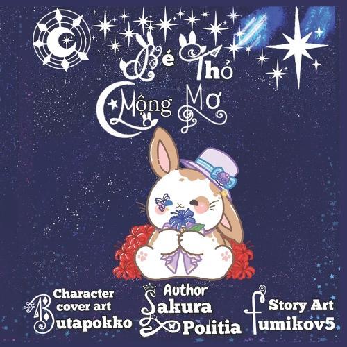 Bé Thỏ Mộng Mơ (cute bunny dreamer Vietnamese editon children's book): finding a place to belong