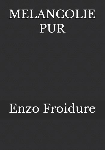 Melancolie Pur