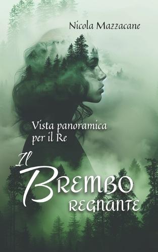 Il Brembo Regnante: Vista panoramica per il Re