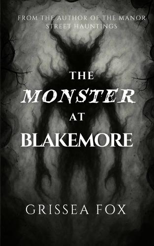 The Monster at Blakemore