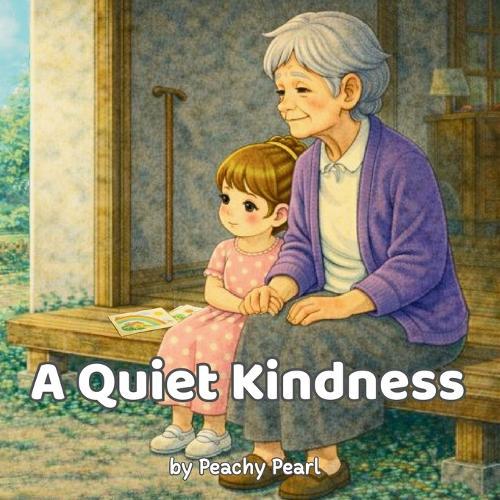A Quiet Kindness