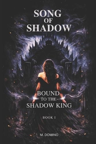 Song of Shadow - Bound to the Shadow King: Book I