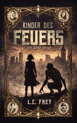 Kinder des Feuers: Dark Science-Fantasy