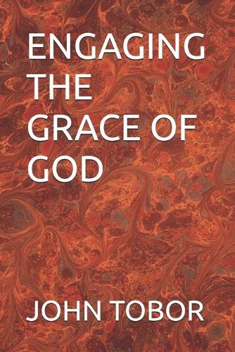 Engaging the Grace of God