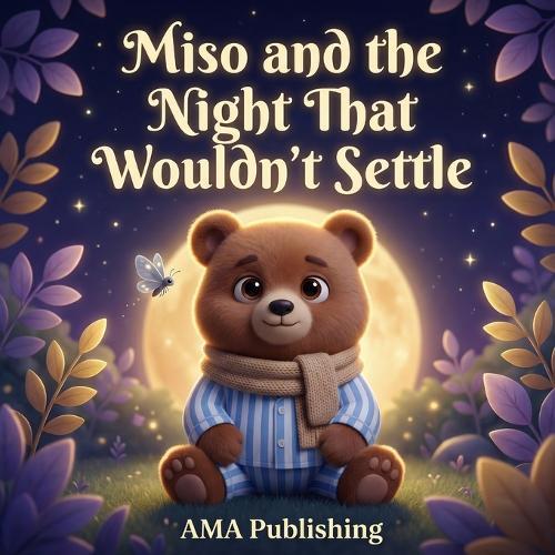 Miso and the Night That Wouldn't Settle: A gentle bedtime story for calm and happy sleep